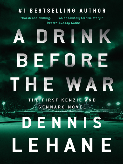 Dennis Lehane创作的A Drink Before the War作品的详细信息 - 可供借阅
